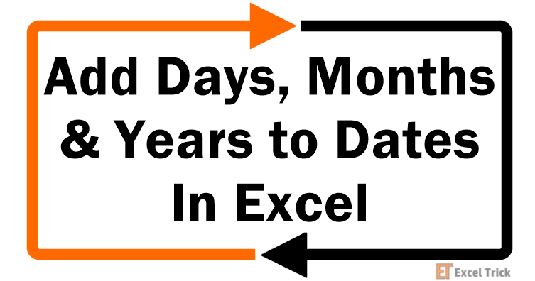 Add Days, Months--& Years to Dates In Excel