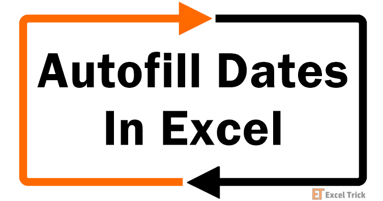 How To Autofill Dates In Excel (Autofill Months & Years)