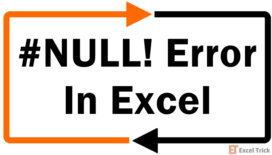#NULL! Error In Excel