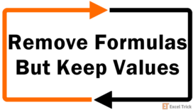 How To Remove Formulas But Keep Values In Excel