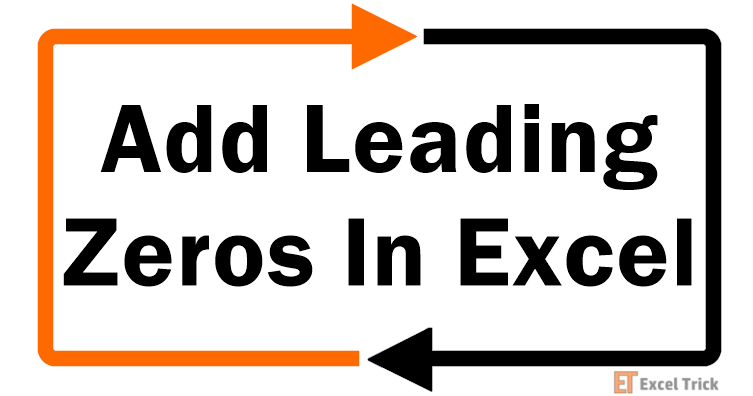How To Add Leading Zeros In Excel