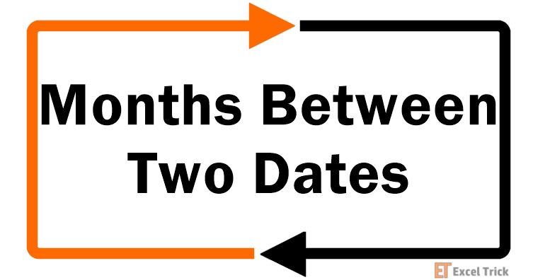 How To Calculate Months Between Two Dates In Excel