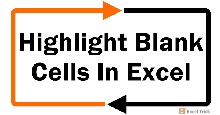 How To Highlight Blank Cells In Excel
