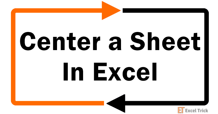 How To Center a Worksheet In Excel