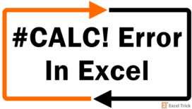 #CALC! Error In Excel
