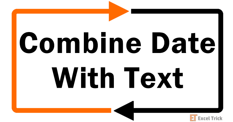Combine Date with Text in Excel
