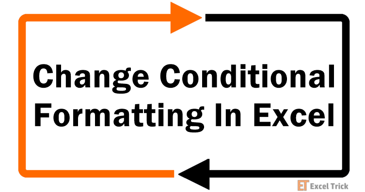 How to Change Conditional Formatting in Excel