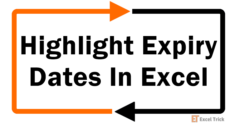 How To Highlight Expiry Dates In Excel