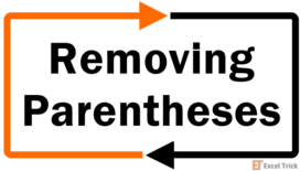 Removing Parentheses In Excel